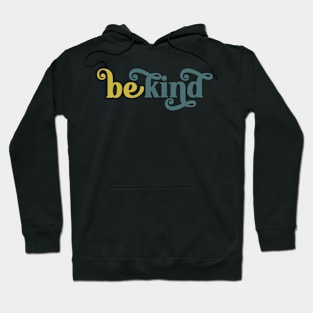 Be Kind Inspirational Art Hoodie